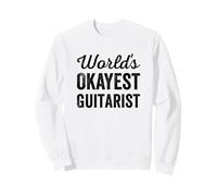 Worlds Okayest Guitarist Funny Sarcastic Guitar Player Quote Sweatshirt