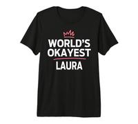 World's Okayest Laura Funny Personalized Custom Laura Premium T-Shirt
