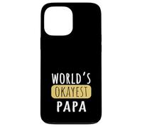World's Okayest Papa Funny Grandad Joke Case for iPhone 13 Pro Max