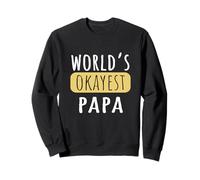 World's Okayest Papa Funny Grandad Joke Sweatshirt
