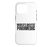 World's Okayest Paramedic Proud Funny EMS EMT Paramedic Case for iPhone 16 Pro