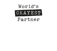 World's Okayest Partner Women's T-Shirt - White - M - White