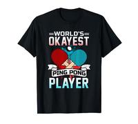 World's Okayest Ping Pong Player I Table Tennis T-Shirt