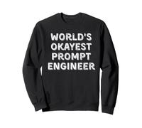 World's Okayest Prompt Engineer Retro Vintage Sarcastic AI Sweatshirt
