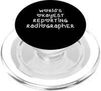 World's Okayest Reporting Radiographer PopSockets PopGrip for MagSafe