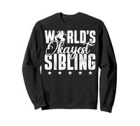 World's Okayest Sibling Matching Siblings Brother Sister Sweatshirt