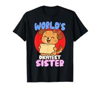 World's Okayest Sister Certified Signed by Siblings T-Shirt