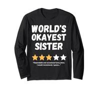World's Okayest Sister Funny Gag Long Sleeve T-Shirt