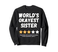 World's Okayest Sister Funny Gag Sweatshirt