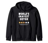 World's Okayest Sister Funny Gag Zip Hoodie