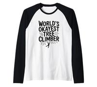 World's Okayest Tree Climber Humor for Nature Lover Raglan Baseball Tee
