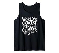World's Okayest Tree Climber Humor for Nature Lover Tank Top
