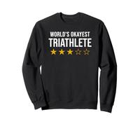 World's Okayest Triathlete Funny Athlete Sweatshirt