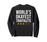 World's Okayest Triathlete Funny Athlete Sweatshirt