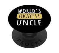 World's Okayest Uncle Funny for Best Uncle PopSockets Adhesive PopGrip
