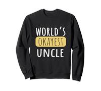 World's Okayest Uncle Funny for Best Uncle Sweatshirt