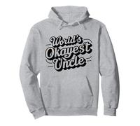 Worlds Okayest Uncle Pullover Hoodie