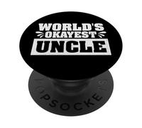 Worlds Okayest Uncle Sarcastic Funny Uncle Family Reunion PopSockets Adhesive PopGrip