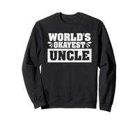 Worlds Okayest Uncle Sarcastic Funny Uncle Family Reunion Sweatshirt