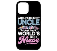 World's Okayest Uncle With The World's Best Niece Case for iPhone 12 Pro Max