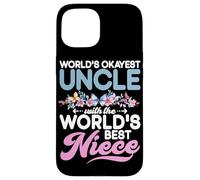 World's Okayest Uncle With The World's Best Niece Case for iPhone 15