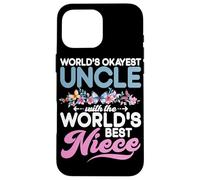 World's Okayest Uncle With The World's Best Niece Case for iPhone 16 Pro Max