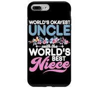 World's Okayest Uncle With The World's Best Niece Case for iPhone 7 Plus/8 Plus