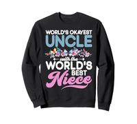 World's Okayest Uncle With The World's Best Niece Sweatshirt
