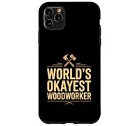 World's Okayest Woodworker Funny Carpenter Case for iPhone 11 Pro Max