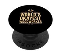 World's Okayest Woodworker Funny Carpenter PopSockets Adhesive PopGrip