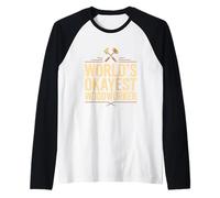 World's Okayest Woodworker Funny Carpenter Raglan Baseball Tee