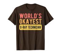 World's Okayest X-Ray Technician Funny X-Ray Technician T-Shirt, Men, Brown, Large