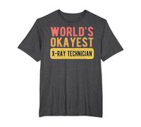 World's Okayest X-Ray Technician Funny X-Ray Technician T-Shirt, Men's Big and Tall, Dark Heather Grey, 4X Tall