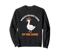 World's Silliest Goose On The Loose Sweatshirt