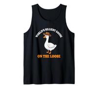 World's Silliest Goose On The Loose Tank Top