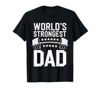 World's Strongest Dad Shirt Workout Fitness Gym Fathers Day T-Shirt