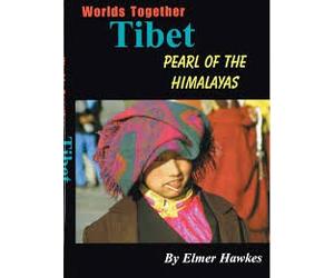 Worlds Together: TIBET Pearl of the Himalayas