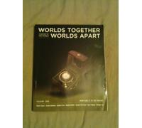 Worlds Together, Worlds Apart - A History of the World - From 1000 CE to the Present 3e V 2