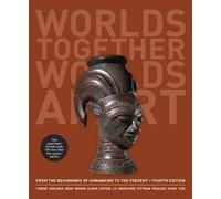 Worlds Together, Worlds Apart: A History of the World from the Beginnings of Humankind to the Present