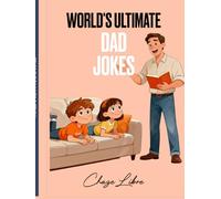 World's Ultimate Dad Jokes | Over 1000 Jokes + 80 Coloring Pages | Perfect Gift for Dads & Kids (Humor)