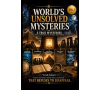 World's Unsolved Mysteries: 5 True Mysteries That Continue to Puzzle the World