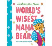World's Wisest Mama Bear (Berenstain Bears): For a Bear-y Special Mom (Berenstain Bears World's Best Books)