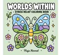 Worlds Within - A Stress Relief Coloring Book for Teens and Adults: 40 Bold & Easy Landscape Designs for Relaxation and Mindful Moments (Calm Escape Collection)
