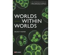 Worlds within Worlds : An Introduction to Microscopes