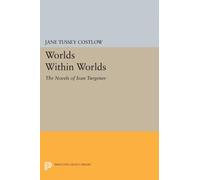 Worlds Within Worlds : The Novels of Ivan Turgenev
