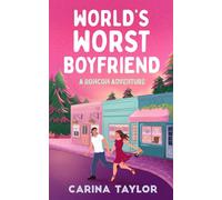 World's Worst Boyfriend: A Romantic Comedy Adventure: 1 (Love and Treasure)