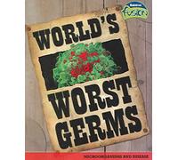 World's Worst Germs (Fusion: Life Processes and Living Things)