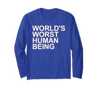 World's Worst Human Being - Funny Sarcastic Humor Statement Long Sleeve T-Shirt, Adult Unisex, Royal Blue, Small