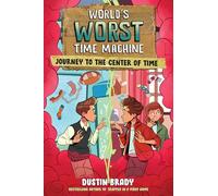 World's Worst Time Machine: Journey to the Center of Time (Volume 3)