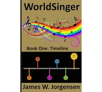 WorldSinger: Book One: Timeline